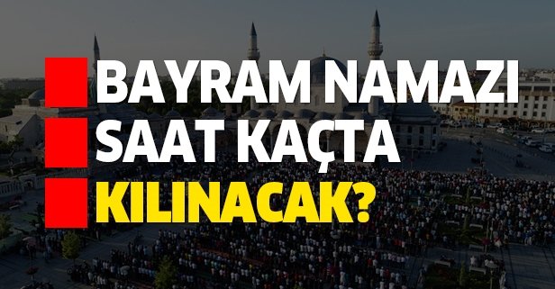 616x321-bayram-namazi-saat-kacta-kilinacak-31-temmuz-2020-diyanet-kurban-bayrami-il-il-namaz-vakitleri-1596119791183