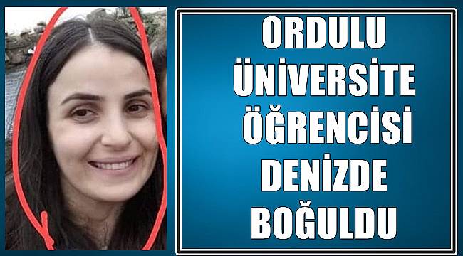 ordulu-universite-ogrencisi-denizde-boguldu