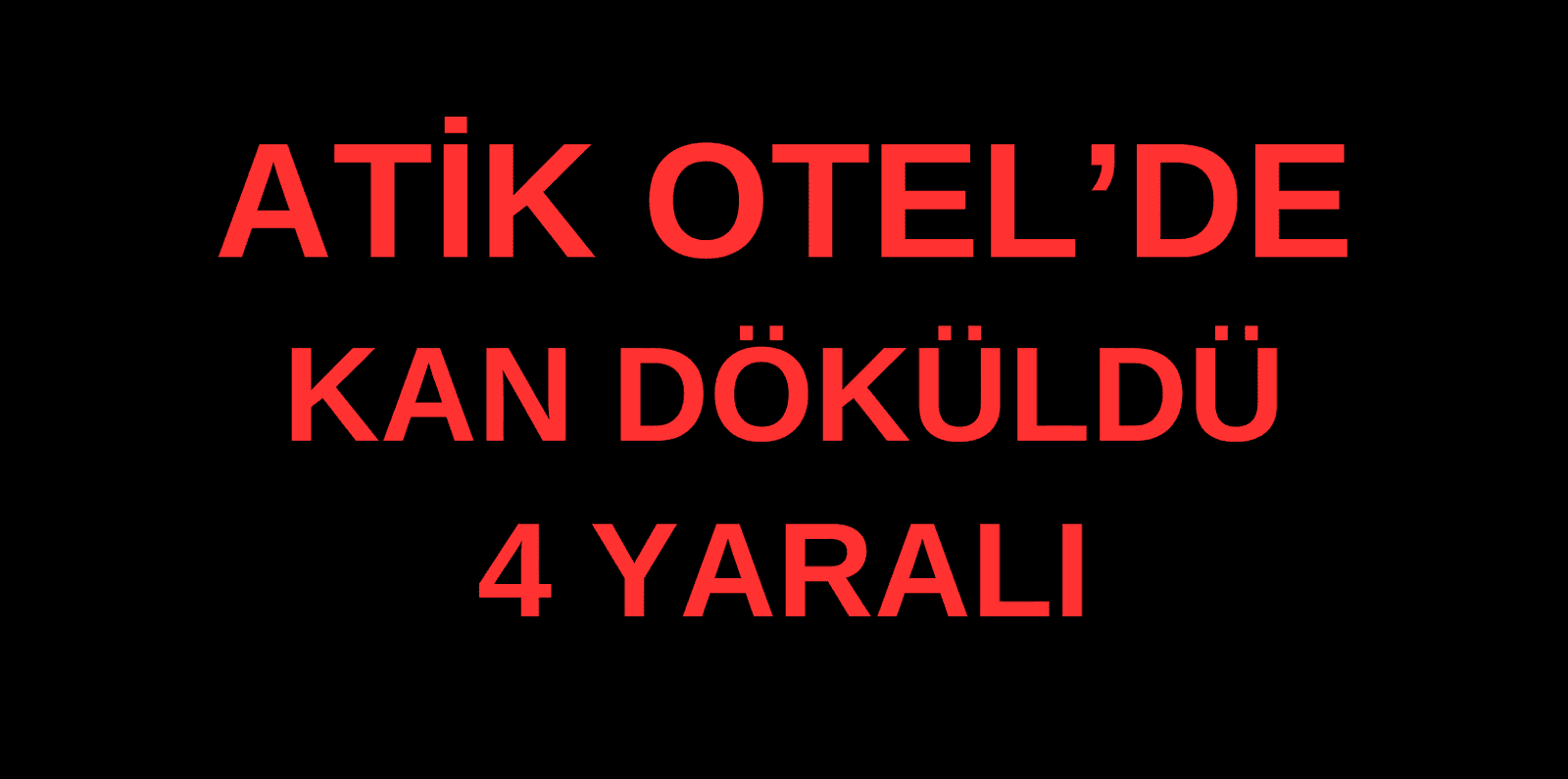 ATİK OTEL’DE