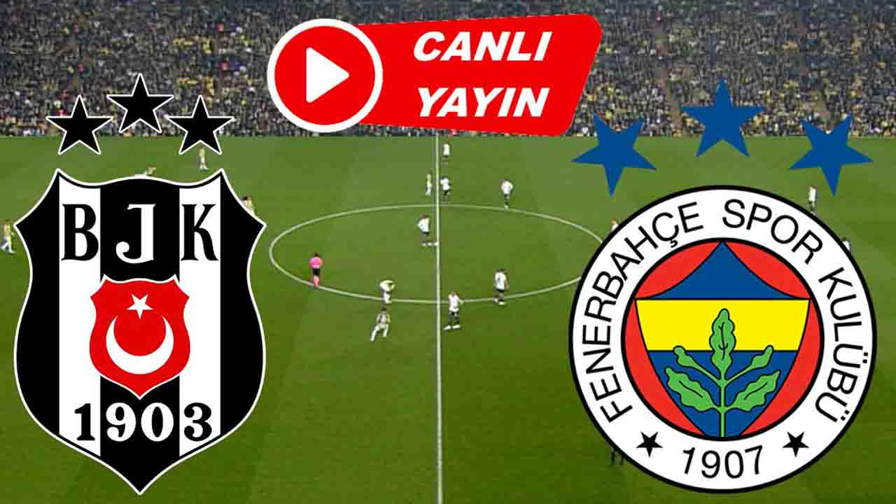 Beşiktaş Fenerbahçe