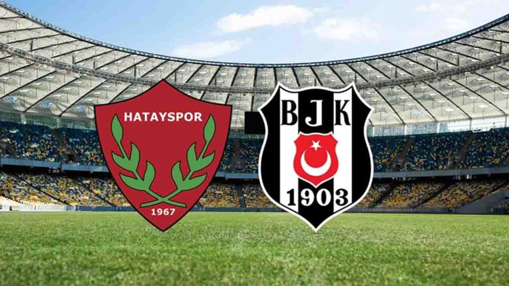 Hatayspor - Beşiktaş Maçı