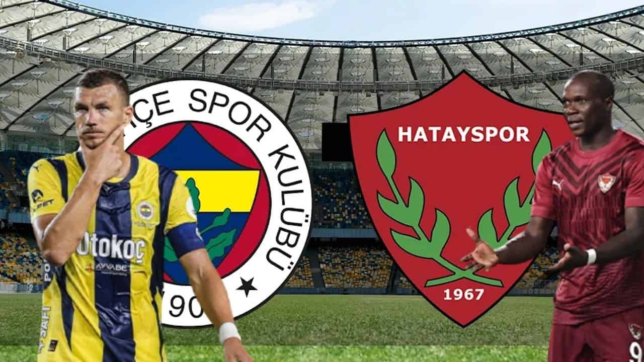 Fenerbahçe - Hatayspor maçı canlı