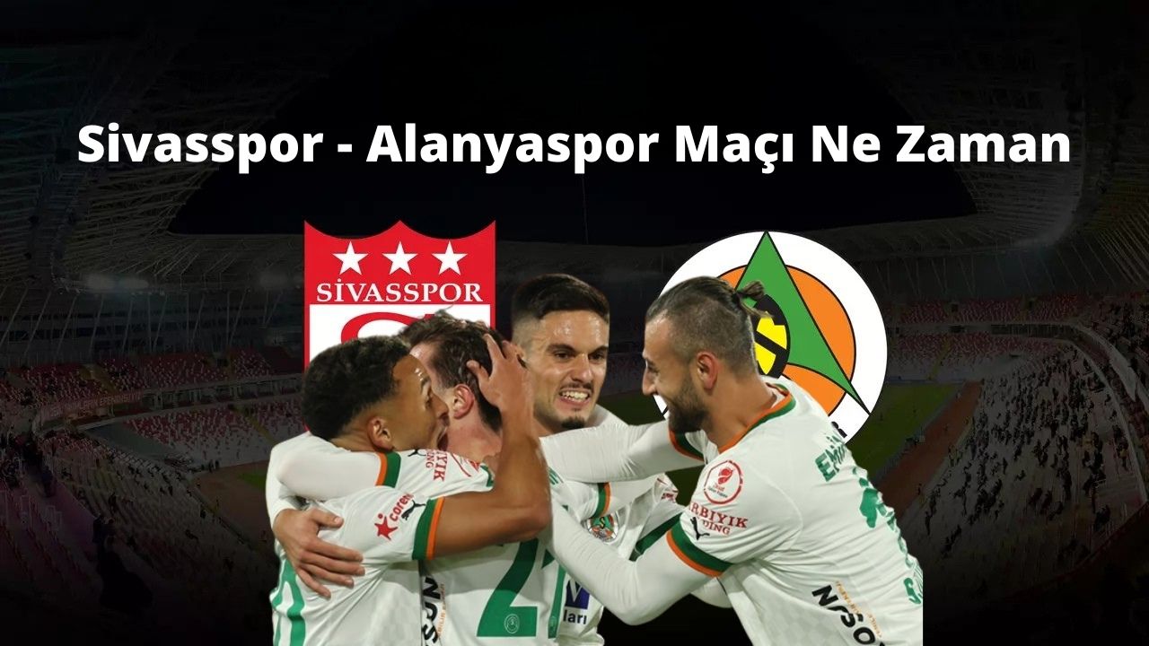 Sivasspor - Alanyaspor